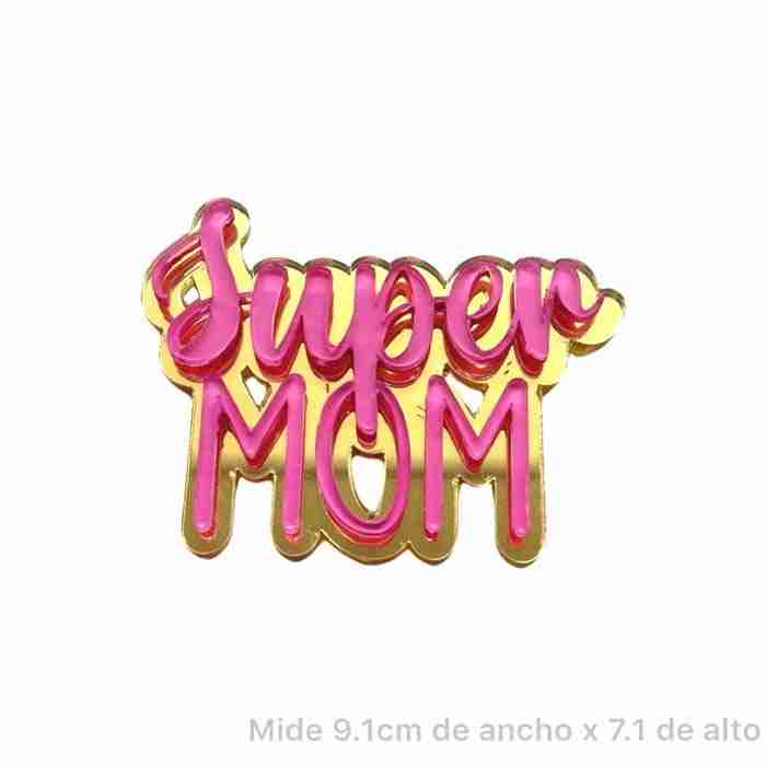 Super Mom Acrílico Espejo Doble